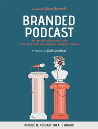 Abbildung von: Branded podcast. Dal racconto alla promozione come 'dare voce' ad aziende e istituzioni culturali - Web book;Flaccovio Dario