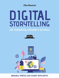 Abbildung von: Digital storytelling nel marketing culturale e turistico. Manuale pratico con esempi applicativi - Web book;Flaccovio Dario