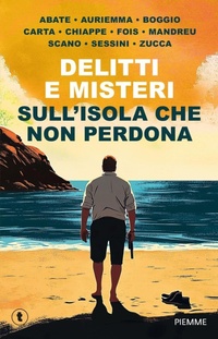 Abbildung von: Delitti e misteri sull'isola che non perdona - Tascabili Piemme;Piemme