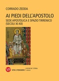Cover: Ai piedi dell'apostolo. Sede apostolica e spazio tirrenico (secoli XI-XII) - Ricerche. Storia - Ordines;Vita e Pensiero