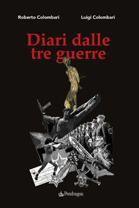 Abbildung von: Diari dalle tre guerre - I vortici;Edizioni Pendragon