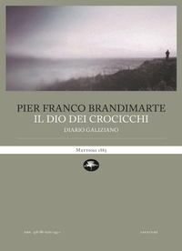 Abbildung von: Il dio dei crocicchi. Diario galiziano - Aperture;Mattioli 1885