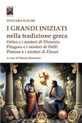 Bild: I grandi iniziati nella tradizione greca. Orfeo e i misteri di Dionisio; Pitagora e i misteri di Delfi; Platone e i misteri di Eleusi - Chokmah;Tipheret