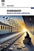 Cover: Fuorusciti. Memorie dell'esilio antifascista - Storia e politica;Bonanno
