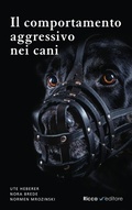 Cover: Il comportamento aggressivo nei cani - Scienze naturali. Manuali;Ricca