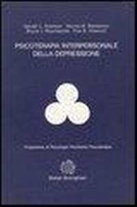 Abbildung von: Psicoterapia interpersonale della depressione - Programma di psicologia psichiatria psicoterapia;Bollati Boringhieri