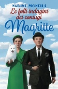 Cover: Le folli indagini dei coniugi Magritte - Narrativa TRE60;TRE60