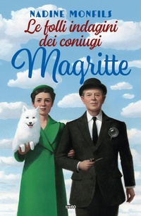 Abbildung von: Le folli indagini dei coniugi Magritte - Narrativa TRE60;TRE60