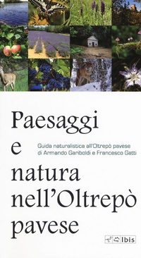 Abbildung von: Paesaggi e natura nell'Oltrepò pavese. Guida naturalistica all'Oltrepò pavese - Guide;Ibis