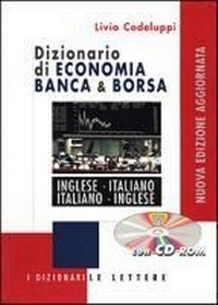 Abbildung von: Dizionario di economia banca e borsa. Inglese-italiano, italiano-inglese - I dizionari Le Lettere;Le Lettere