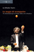 Cover: La magia di scomparire. Tre drammaturgie al tempo della crisi climatica - Lo spirito del teatro;Titivillus