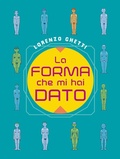 Cover: La forma che mi hai dato - Coconino cult;Coconino Press