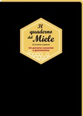 Cover: Il quaderno del miele. Un percorso sensoriale e gastronomico - I quaderni;Kellermann Editore