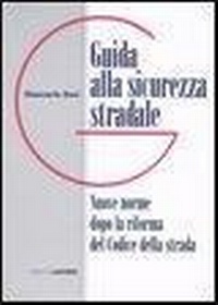 Abbildung von: Guida alla sicurezza stradale. Nuove norme dopo la riforma del Codice della strada - Guide el;Edizioni Lavoro