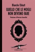Cover: Quello che le mogli non devono fare - I libri del benessere;Corbaccio
