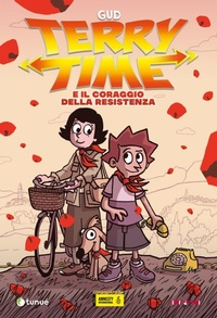 Abbildung von: Terry Time e il coraggio della Resistenza - Tipitondi;Tunué