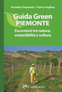 Abbildung von: Guida green Piemonte. Escursioni tra natura, sostenibilità e cultura - Edizioni del Capricorno