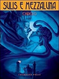 Abbildung von: Cadelo, S: Tra il sangue e l'acqua. Sulis e Mezzaluna - Manga fantastico;Coconino Press