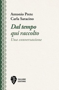 Cover: Dal tempo qui raccolto. Una conversazione - I labirinti concentrici;Fallone Editore
