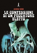 Cover: Le confessioni di un peccatore eletto - Bizarre;Agenzia Alcatraz