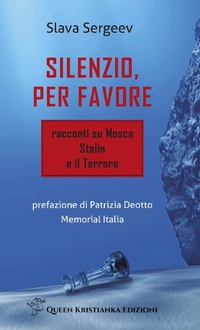 Abbildung von: Silenzio, per favore. Racconti su Mosca, Stalin e il Terrore - Queen Kristianka