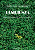 Cover: Resilienza. Rafforzarsi psicologicamente per vivere una buona vita - Percorsi di innovazione;Aldenia Edizioni