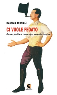 Abbildung von: Ci vuole fegato. Donne, partito e tumore per una vita creativa - Ologrammi;Fefè