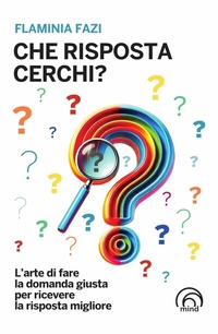 Abbildung von: Che risposta cerchi? - Mind Edizioni