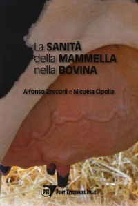 Abbildung von: La sanità della mammella nella bovina - Igiene e sicurezza alimentare;Le Point Vétérinaire Italie
