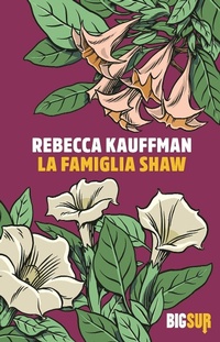 Abbildung von: La famiglia Shaw - BigSur;Sur