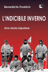 Abbildung von: L' indicibile inverno. Una storia bipolare - Letture del mondo;Oltre Edizioni