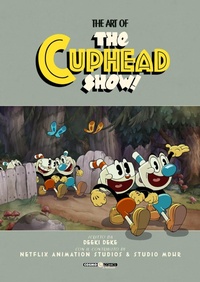 Abbildung von: The art of Cuphead show! - Cosmo books;Editoriale Cosmo