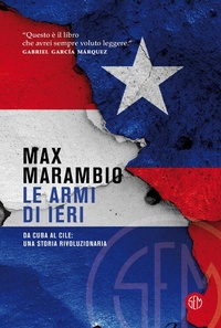 Abbildung von: Le armi di ieri. Da Cuba al Cile: una storia rivoluzionaria - SEM
