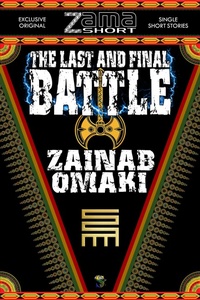 Enlarge image Cover: The Last and Final Battle (ZamaShort, #3) - STORYTIME