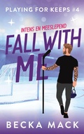 Cover: Fall with me (Playing for keeps, #4) - SVM Publishing
