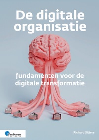 Abbildung von: De digitale organisatie - fundamenten voor de digitale transformatie - Van Haren Publishing