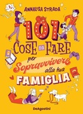 Cover: 101 cose da fare per sopravvivere alla tua famiglia - De Agostini