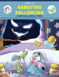 Abbildung von: Gabotteo & Palloncino. La notte della nuvola vivente - Yea;Gallucci Balloon