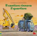Cover: Il cantiere rinnova il quartiere - Illustrati;Gallucci