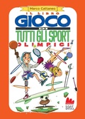 Cover: Il libro gioco di tutti gli sport olimpici - Libri gioco;Gallucci Bros