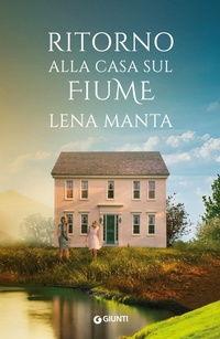 Abbildung von: Ritorno alla casa sul fiume - A;Giunti Editore