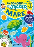 Cover: Il mare. Io coloro con gli stickers - Activity;Giunti Editore