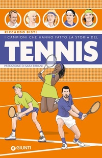 Abbildung von: I campioni che hanno fatto la storia del tennis - Giunti Editore