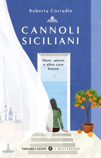 Abbildung von: Cannoli siciliani. Mare, amore e altre cose buone - Tascabili Giunti. I bestseller;Giunti Editore
