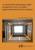 Cover: La tutela del consumatore nella prospettiva 'halal' tra sfide e opportunit&agrave; del mercato europeo - Milano University Press