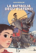 Cover: La battaglia degli elefanti - Il Castoro bambini;Il Castoro