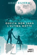 Cover: Questa non sar&agrave; l'ultima notte - Il Castoro HotSpot