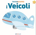 Cover: I veicoli. Tocco&scopro - Crealibri