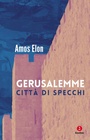 Cover: Gerusalemme. Città di specchi - Vite;Giuntina