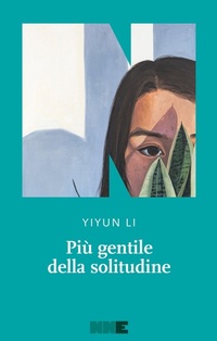Abbildung von: Più gentile della solitudine - La stagione;NN Editore